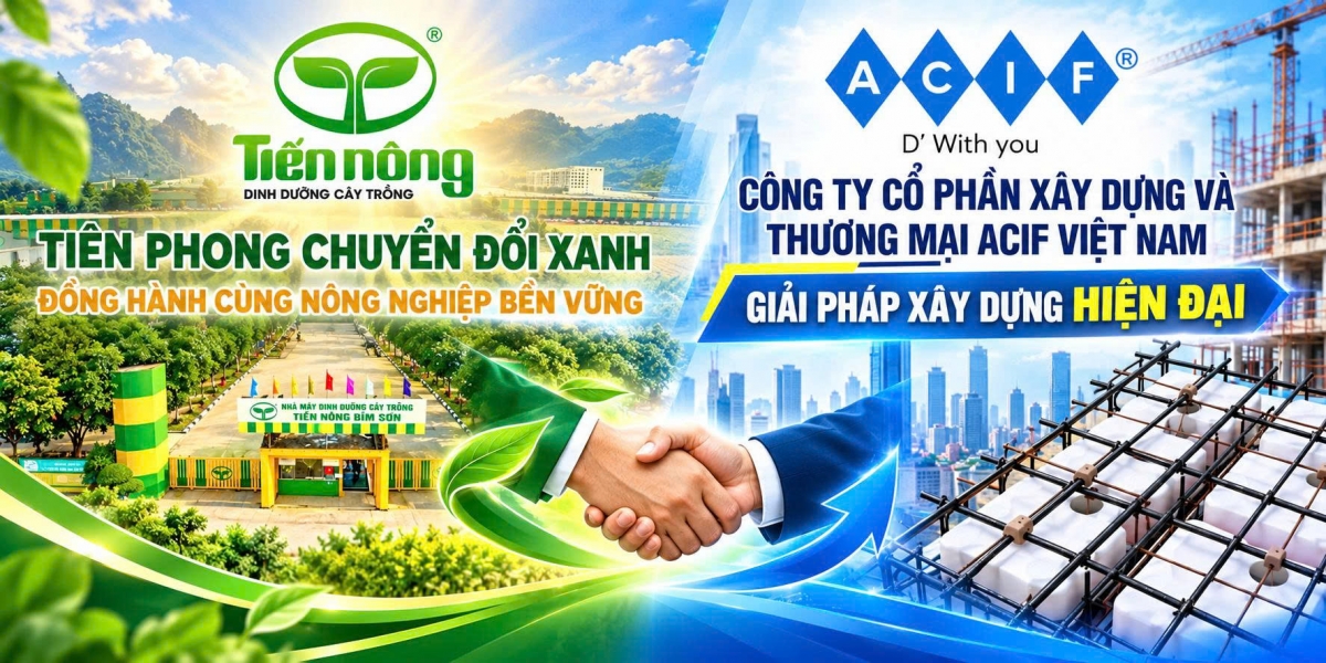 ACIF-Giải pháp xây dựng hiện đại * Tiến Nông-Tiên phong chuyển đổi xanh